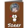 Message Sorry D Photo Printed Greeting Card