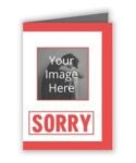 Photo Printed Sorry Text D Greeting Card